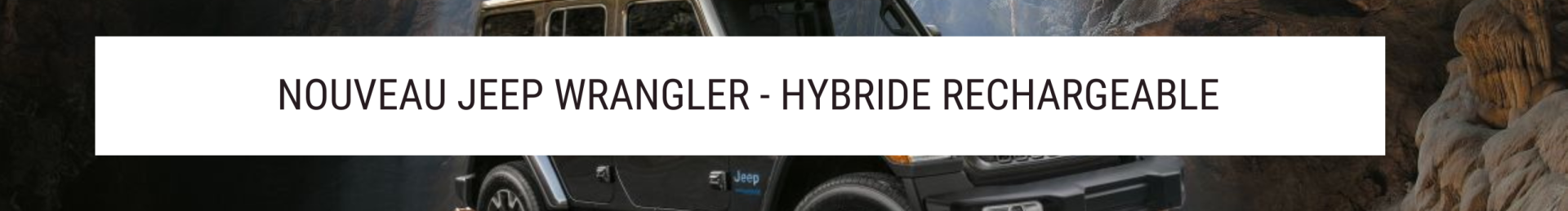 Nouveau Jeep Wrangler Hybride Rechargeable : Une icône tout-terrain électrifiée