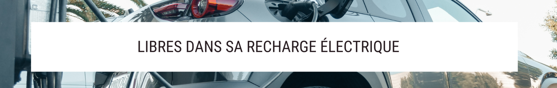 Comment recharger une voiture électrique à domicile ?